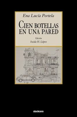 Cien botellas en una pared, Paperback by Portela, Ena Lucia, Brand New, Free ...