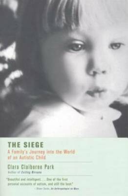 The Siege: A Family's Journey Into the World of an Autistic Child - GOOD