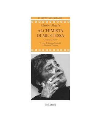 Alchimista di me stessa. Testo spagnolo a fronte [Il nuovo melograno], Alegría,