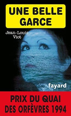 Une belle garce: Prix du quai des o..., Viot, Jean-Loui