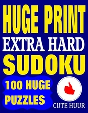 Huge Print Extra Hard Sudoku: 100 Extra Hard Level Sudoku Puzzles with two puzzl
