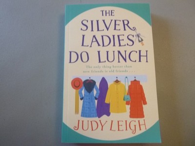 The Silver Ladies Do Lunch by Judy Leigh