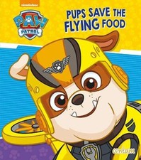 Paw Patrol - Picture Book T3 - Pups Save the Flying Food By Ce