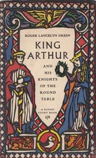 King Arthur and His Knights of the Round Table: Newly Re-told Out of the Old...