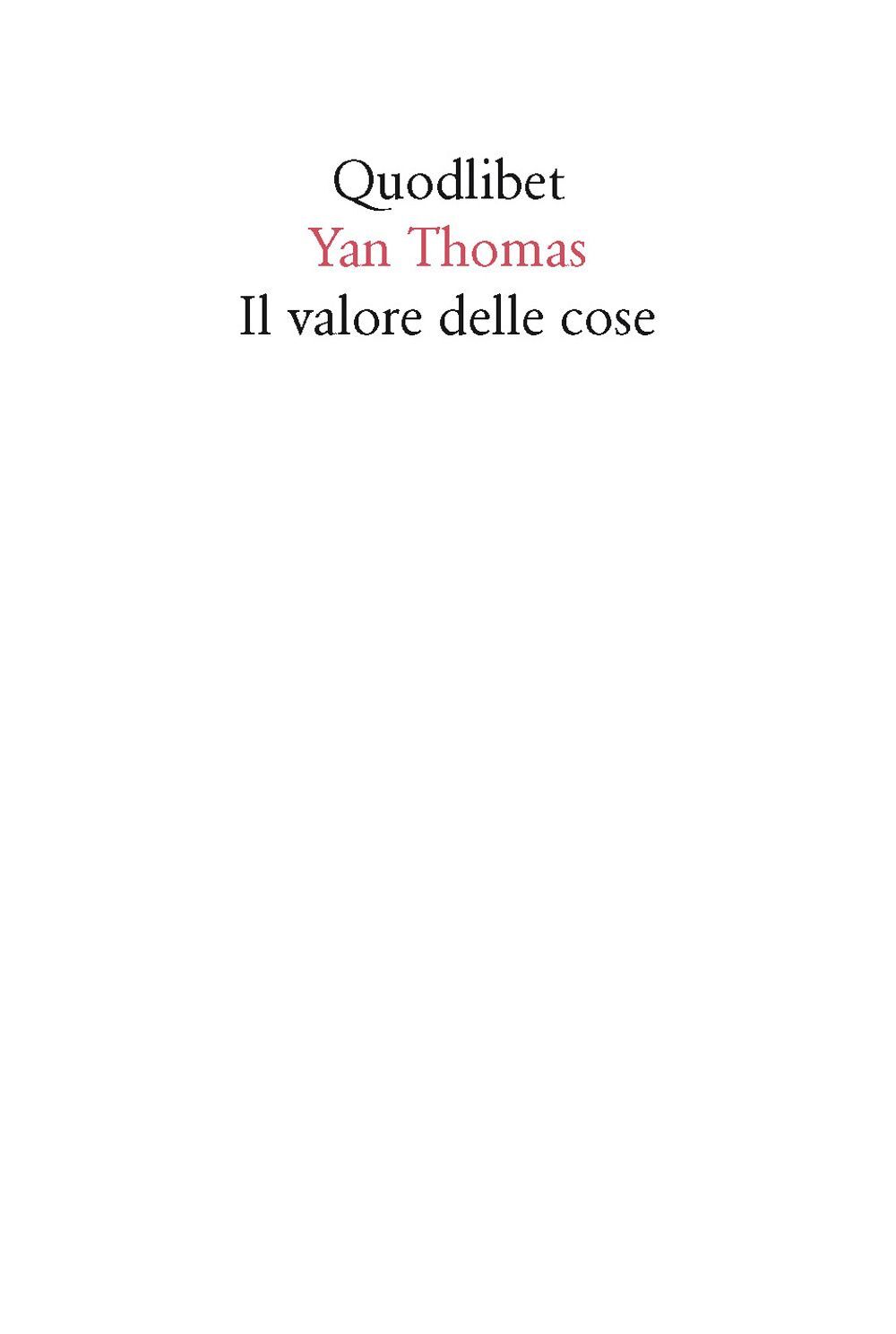 Libri Yan Thomas - Il Valore Delle Cose