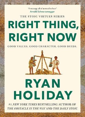 Ryan Holiday Right Thing, Right Now (Hardback) (UK IMPORT)