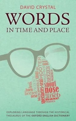 Words in Time and Place | David Crystal | Englisch | Buch | Gebunden | 2014