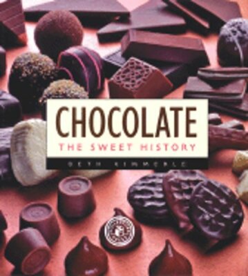 Chocolate: The Sweet History by Beth Kimmerle: New