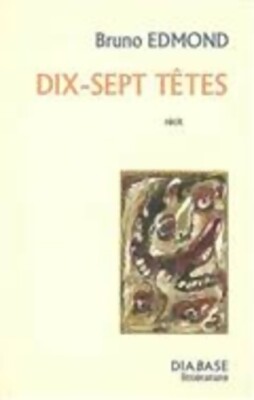 Dix-sept t tes - Bruno Edmond - V350421