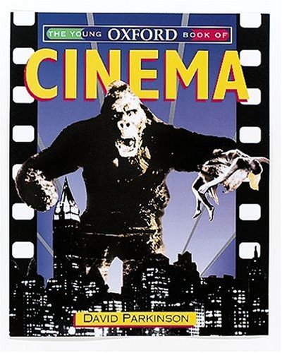Young Oxford Book of Cinema: A Guide to Film History by David P