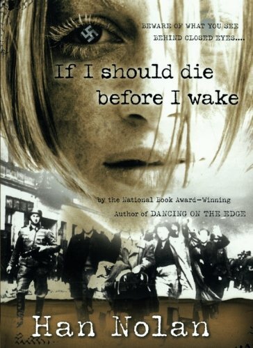 If I Should Die Before I Wake By Han Nolan. 9780152046798
