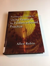 Practitioner's Guide to Using Research for Evidence Based Practice