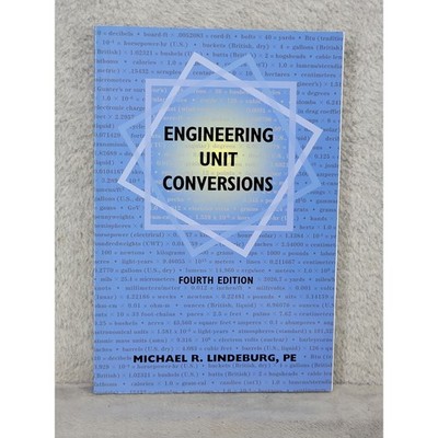 Engineering Unit Conversions 4th Edition Michael R Lindeburg PE Paperback PPI