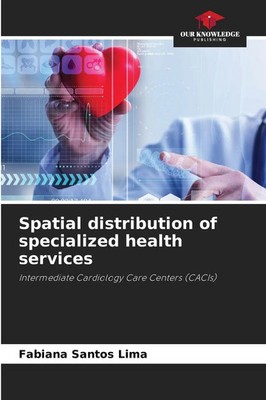 Spatial distribution of specialized health services Fabiana Santos Lima Buch