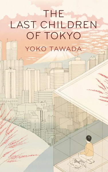 The Last Children Of Tokyo | Yoko Tawada | Englisch | Taschenbuch | Granta Books-image