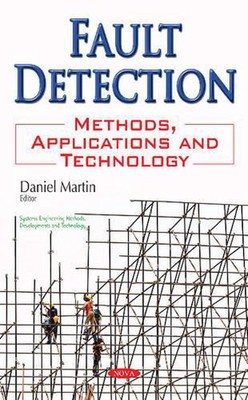 Fault Detection: Methods, Applications & Technology by Daniel Martin (English) P