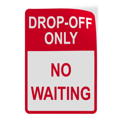 Vertical Vinyl Stickers Drop off Only No Waiting Parking Safety Sign Label