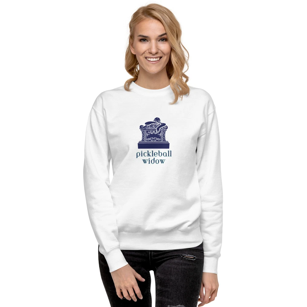 Pickleball Widow Premium Sweatshirt Funny Pickleball Addicts S-3XL