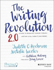 The Writing Revolution 2.0 – A Guide To Advancing Thinking Through Writing In A…