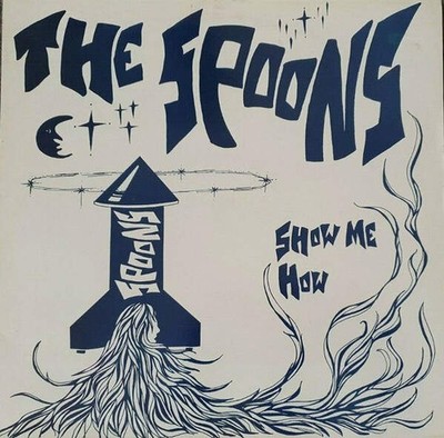 The Spoons - Show Me How (VINYL)