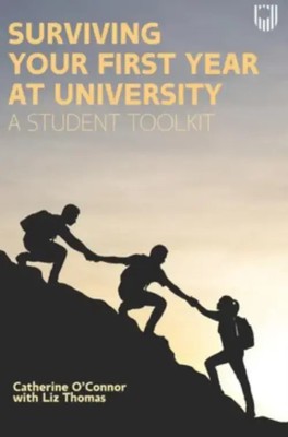 Surviving Your First Year at University: A Student Toolkit | O'Connor (u. a.)