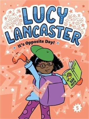 Lucy Lancaster It's Opposite Day! (Hardback or Cased Book)