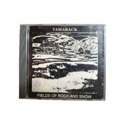 Tamarack Fields of Rock and Snow Audio CD 1991 Soundwright Rare