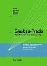 Glasbau-Praxis: Konstruktion und Bemessung Bu...