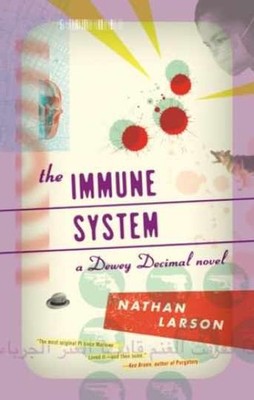 The Immune System: A Dewey Decimal - Paperback, by Larson Nathan - Very Good