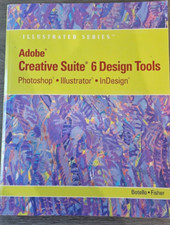 Adobe Creative Suite 6 Design Tools : Photoshop, Illustrator, and InDesign, P...