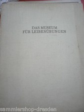 Sp82 Das Museum f&uuml;r Leibes&uuml;bungen bearbeitet von A Mallwitz und E Mindt