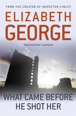What Came Before He Shot Her | Elizabeth George | Taschenbuch | 644 S. | 2025