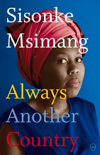 Always Another Country by Sisonke Msimang (Paperback Book)