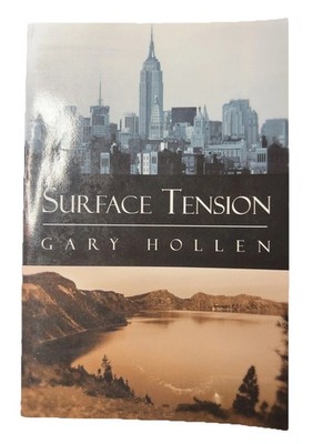 Surface Tension by Gary Hollen 2005, Trade Paperback
