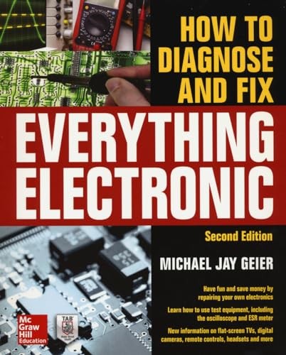 How to Diagnose and Fix Everything Electronic, Second Edition By Geier
