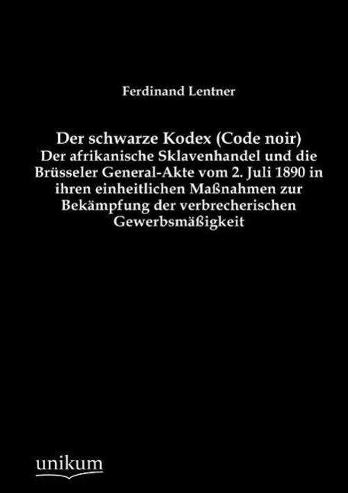 Ferdinand Lentner | Der Schwarze Kodex (code Noir) - Der