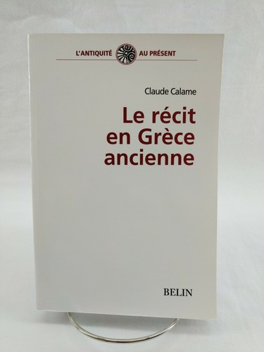 Le récit en Grèce ancienne, Claude Calame 2000 - Bild 1 von 6