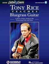 Tony Rice Teaches Bluegrass Guitar - A Master Picker Analyzes His Pioneering ...