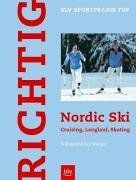 Richtig Nordic Ski: Cruising, Langlauf, Skating von... | Buch | Zustand sehr gut