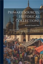 Primary Sources, Historical Collections: A History of Civilization in Ancient In