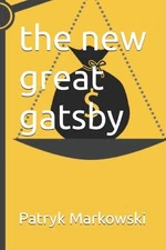 The new great gatsby by Patryk Markowski Paperback Book