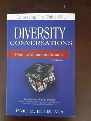 Embracing The Value Of.... Diversity Conversations Finding Common Ground 3rd...