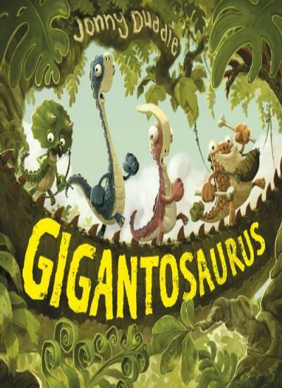 Gigantosaurus By Jonny Duddle. 9781783700516