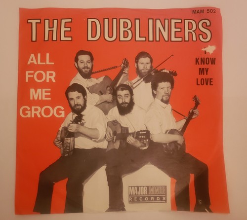 THE DUBLINERS - ALL FOR ME GROG/ I KNOW ME LOVE *RARE* BELGIUM 7" VINYL SINGLE - Picture 2 of 6