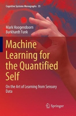 Machine Learning for the Quantified Self - 9783319882154