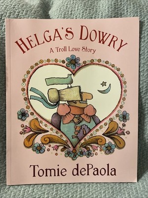 Helga's Dowry: A Troll Love Story by Tomie dePaola Paperback Brand New