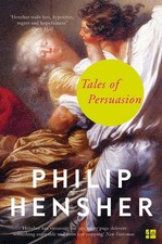 Tales of Persuasion by Philip Hensher (English) Paperback Book