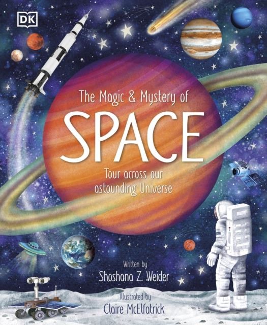 The Magic and Mystery of Space by Shoshana Weider Hardback