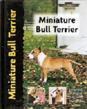 PetLove Hardback Book Miniature Bull Terrier by Muriel P Lee 2002 England
