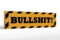 Holzschild Hinweis 46X10 Cm Bullshit Schild